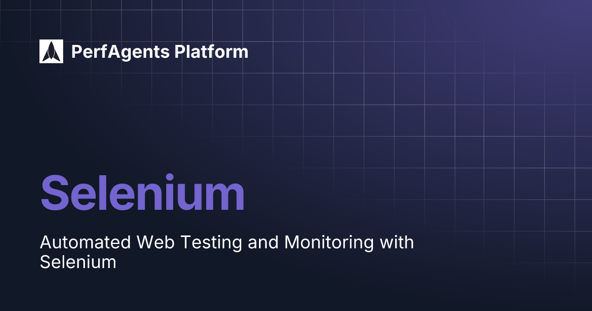 Selenium | PerfAgents Platform